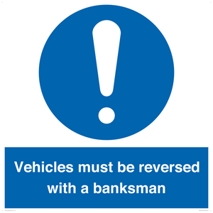 Vehicles must be reversed with a banksman